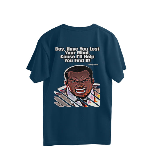The Office - 'Boy Have You Lost Your Mind' - Stanley Hudson - Oversized T-shirt