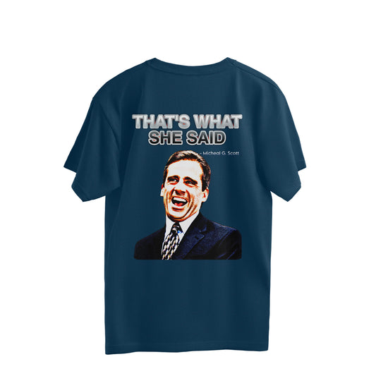 The Office - Micheal Scott 'That's What She Said' - Oversized T-shirt