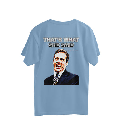 The Office - Micheal Scott 'That's What She Said' - Oversized T-shirt