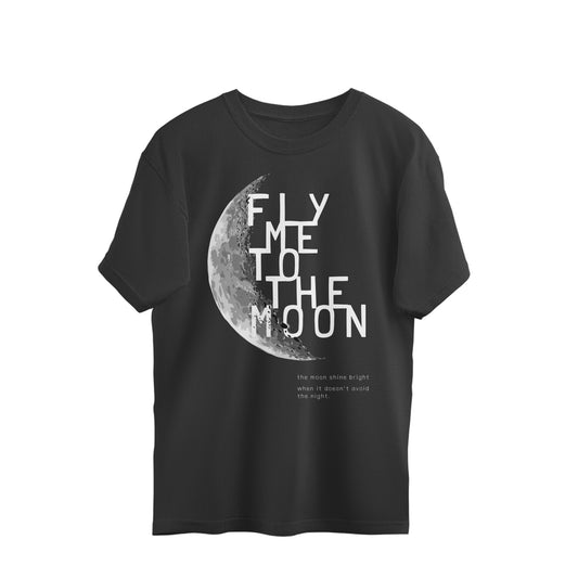 Fly Me To The Moon - Oversized T-shirt