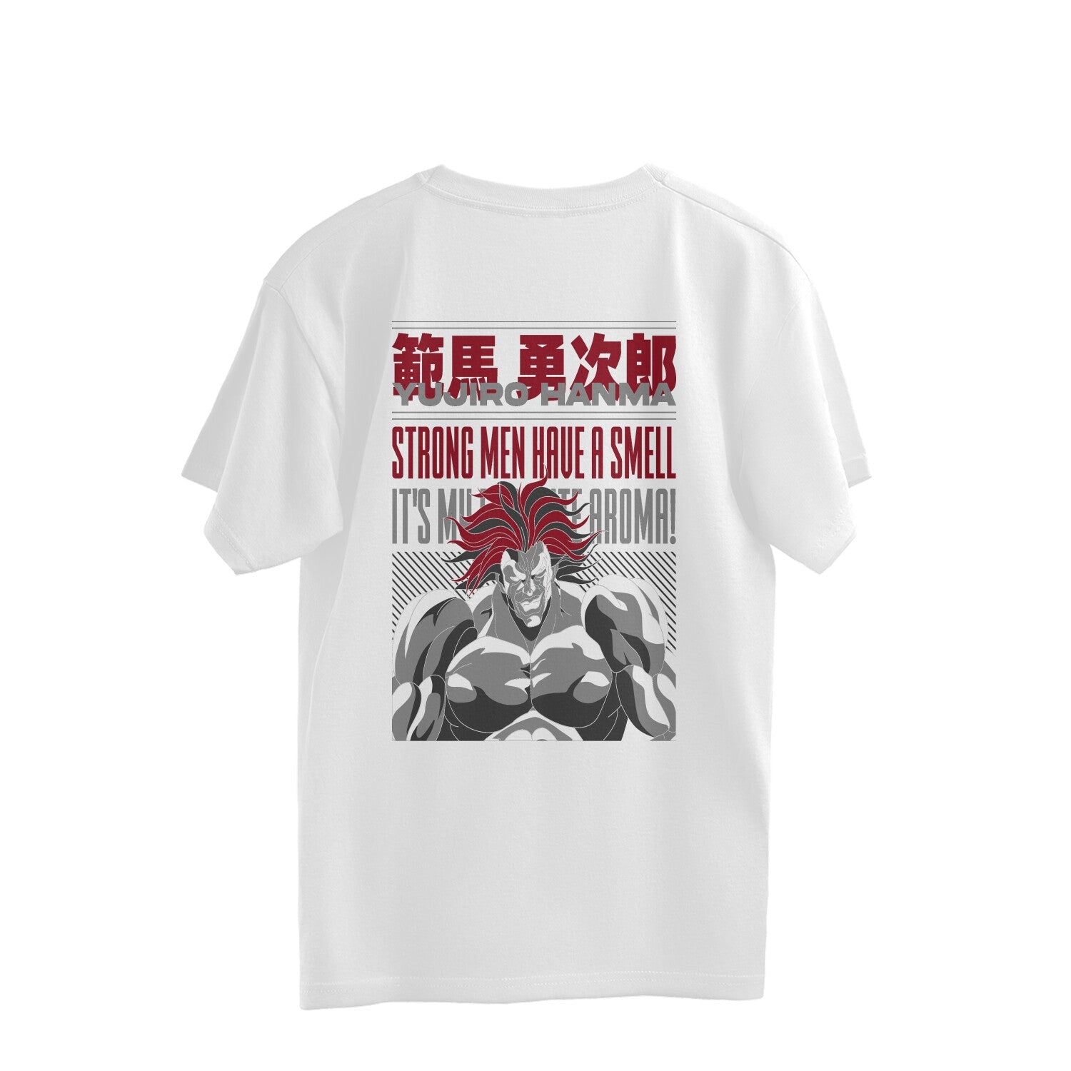 Baki- Yujiro Hanma - Strong Men Have A Smell - Oversized T shirt - Kashiba Store